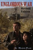 Unglorious War Revised Edition (eBook, ePUB) Unglorious War Revised Edition (eBook, ePUB)
