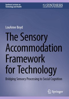 The Sensory Accommodation Framework for Technology (eBook, PDF) - Boyd, LouAnne