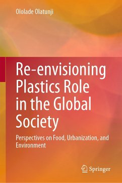 Re-envisioning Plastics Role in the Global Society (eBook, PDF) - Olatunji, Ololade