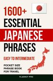 1600+ Essential Japanese Phrases: Easy to Intermediate Pocket Size Phrase Book for Travel (eBook, ePUB)