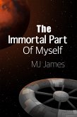 The Immortal Part of Myself (eBook, ePUB)