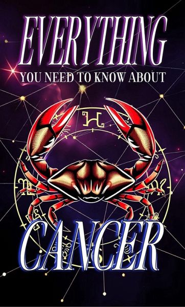 Everything You Need to Know About The Zodiac Sign Cancer (Zodiac Series, #4) (eBook, ePUB)