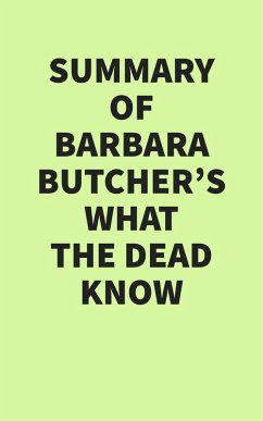 Summary of Barbara Butcher's What the Dead Know (eBook, ePUB) - IRB Media