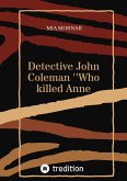 Detective John Coleman ''Who killed Anne Willson'' (eBook, ePUB)