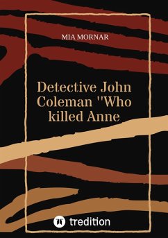 Detective John Coleman ''Who killed Anne Willson'' (eBook, ePUB) - Mornar, Mia