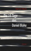 Die 16 Tage des Daniel Blake (eBook, ePUB)