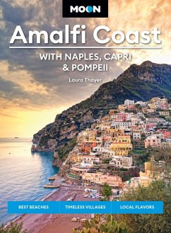 Moon Amalfi Coast: With Naples, Capri & Pompeii (eBook, ePUB) - Thayer, Laura; Moon Travel Guides