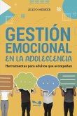 Gestión emocional en la adolescencia (eBook, PDF)