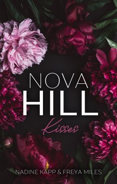 Nova Hill Kisses (eBook, ePUB) - Miles, Freya; Kapp, Nadine