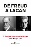 De Freud a Lacan - El descubrimiento del objeto a (eBook, ePUB)