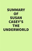 Summary of Susan Casey's The Underworld (eBook, ePUB)