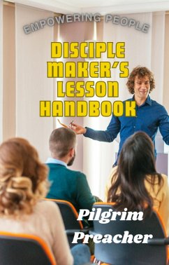 Disciple Maker's Lesson Handbook (eBook, ePUB) - Preacher, Pilgrim