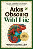Atlas Obscura: Wild Life (eBook, ePUB)