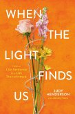 When the Light Finds Us (eBook, ePUB)