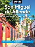 Moon San Miguel de Allende: With Guanajuato & Queretaro (eBook, ePUB)