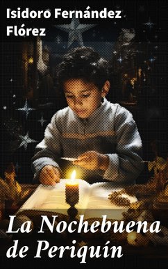 La Nochebuena de Periquín (eBook, ePUB) - Flórez, Isidoro Fernández