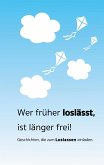 Wer früher loslässt, ist länger frei (eBook, ePUB)