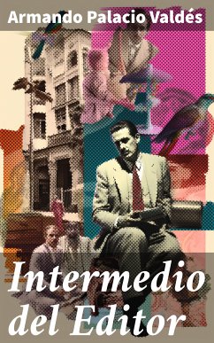 Intermedio del Editor (eBook, ePUB) - Valdés, Armando Palacio