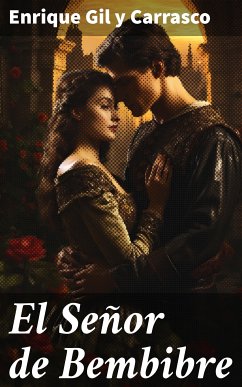 El Señor de Bembibre (eBook, ePUB) - Gil Y Carrasco, Enrique