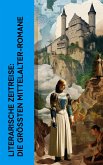 Literarische Zeitreise: Die größten Mittelalter-Romane (eBook, ePUB)