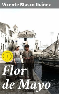 Flor de Mayo (eBook, ePUB) - Blasco Ibáñez, Vicente