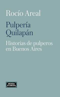 Pulpería Quilapán (eBook, ePUB) - Areal, Rocío
