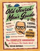 The Old Jewish Men's Guide to Eating, Sleeping, and Futzing Around (eBook, ePUB)