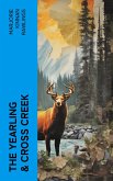 The Yearling & Cross Creek (eBook, ePUB)