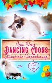 Stürmische Verzauberung - Eine Heimat für das Herz in Dancing Coons - Band 1 der Dancing-Coons-Reihe (eBook, ePUB)