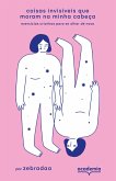 Coisas invisíveis que moram na minha cabeça (eBook, ePUB)