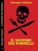Il Signore Dei Fornelli (eBook, ePUB) Il Signore Dei Fornelli (eBook, ePUB)