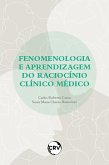 Fenomenologia e aprendizagem do raciocínio clínico médico (eBook, ePUB)