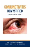 Conjunctivitis Demystified: Doctor's Secret Guide (eBook, ePUB)
