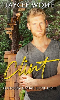 Clint (Outdoor Alphas, #3) (eBook, ePUB) - Wolfe, Jaycee
