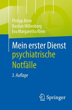 Mein erster Dienst - psychiatrische Notfälle - Klein, Jan Philipp;Willenborg, Bastian;Klein, Eva Margaretha