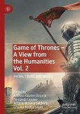 Game of Thrones - A View from the Humanities Vol. 2