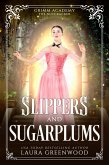 Slippers and Sugarplums (Grimm Academy Series, #21) (eBook, ePUB) Slippers and Sugarplums (Grimm Academy Series, #21) (eBook, ePUB)