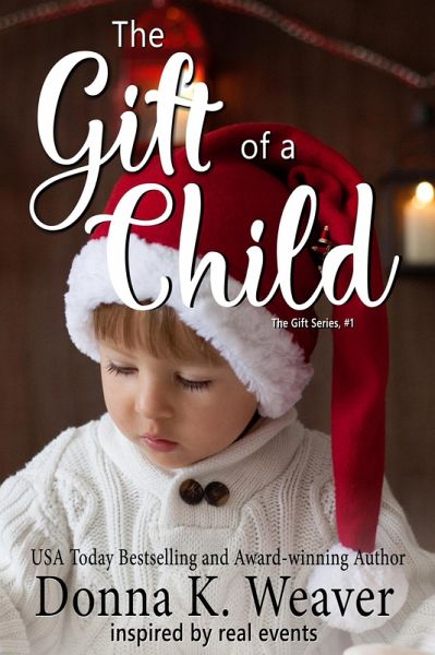 The Gift of a Child (Gift Series, #1) (eBook, ePUB) The Gift of a Child (Gift Series, #1) (eBook, ePUB)
