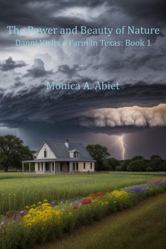 Cover The Power and Beauty of Nature (Danni Visits a Farm in Texas, #1) (eBook, ePUB)