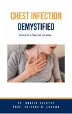 Chest Infection Demystified: Doctor's Secret Guide (eBook, ePUB)