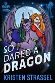 So I Dared a Dragon (The Mating Game, #6) (eBook, ePUB) So I Dared a Dragon (The Mating Game, #6) (eBook, ePUB)