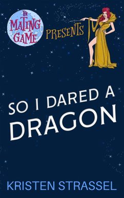 So I Dared a Dragon (The Mating Game, #6) (eBook, ePUB) - Strassel, Kristen