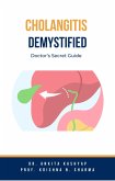 Cholangitis Demystified: Doctor's Secret Guide (eBook, ePUB)
