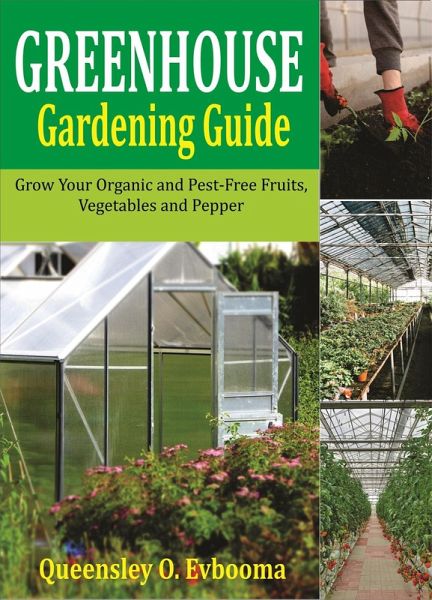 Greenhouse Gardening Guide (eBook, ePUB)