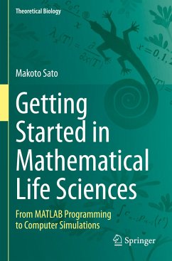 Getting Started in Mathematical Life Sciences - Sato, Makoto