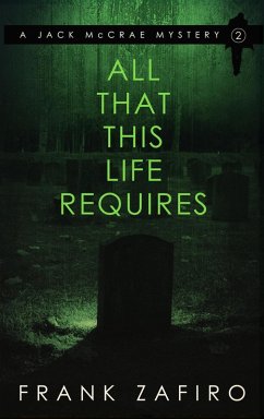 All That This Life Requires (Jack McCrae Mystery, #2) (eBook, ePUB) - Zafiro, Frank