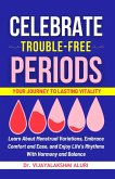 Celebrate Trouble free periods (Women's Health, #4) (eBook, ePUB)