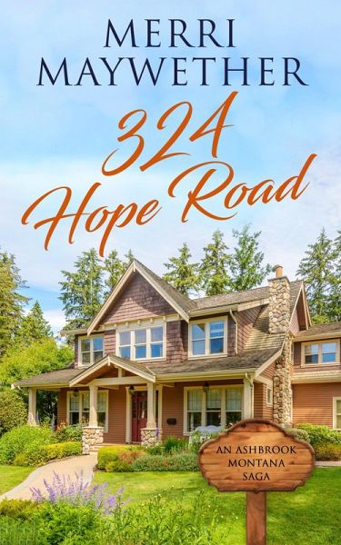 324 Hope Road (Ashbrook, Montana Saga) (eBook, ePUB) 324 Hope Road (Ashbrook, Montana Saga) (eBook, ePUB)