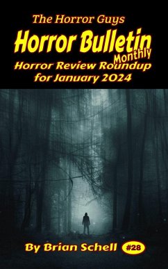 Horror Bulletin Monthly January 2024 (Horror Bulletin Monthly Issues, #28) (eBook, ePUB) - Schell, Brian