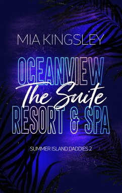 Oceanview Resort & Spa: The Suite (eBook, ePUB) - Kingsley, Mia